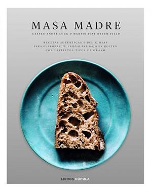 MASA MADRE | 9788448023638 | LUGG ANDRÉ, CASPER / IVAR HVEEM FJELD, MARTIN | Llibreria Aqualata | Comprar libros en catalán y castellano online | Comprar libros Igualada
