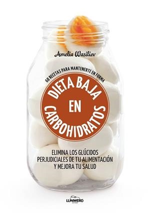 DIETA BAJA EN CARBOHIDRATOS | 9788416890460 | WASILIEV, AMELIA | Llibreria Aqualata | Comprar libros en catalán y castellano online | Comprar libros Igualada