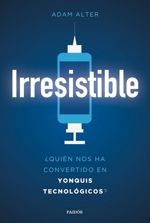 IRRESISTIBLE | 9788449334023 | ALTER, ADAM | Llibreria Aqualata | Comprar libros en catalán y castellano online | Comprar libros Igualada