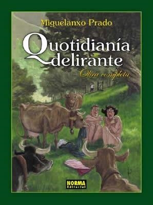 QUOTIDIANIA DELIRANTE. OBRA COMPLETA | 9788484316985 | PRADO, MIGUELANXO | Llibreria Aqualata | Comprar libros en catalán y castellano online | Comprar libros Igualada