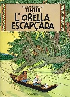 ORELLA ESCAPCADA, L' (AVENTURES DE TINTIN) | 9788426111814 | Herge (Seud. de Remi, Georges) | Llibreria Aqualata | Comprar libros en catalán y castellano online | Comprar libros Igualada