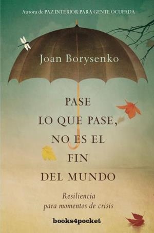 PASE LO QUE PASE NO ES EL FIN DEL MUNDO | 9788415870517 | BORYSENKO, JOAN | Llibreria Aqualata | Comprar libros en catalán y castellano online | Comprar libros Igualada