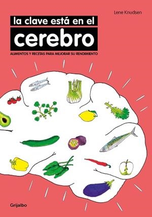 CLAVE ESTÁ EN EL CEREBRO, LA | 9788416449170 | KNUDSEN, LENE | Llibreria Aqualata | Comprar libros en catalán y castellano online | Comprar libros Igualada