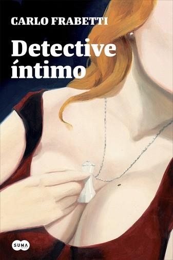 DETECTIVE ÍNTIMO | 9788483658475 | FRABETTI, CARLO | Llibreria Aqualata | Comprar llibres en català i castellà online | Comprar llibres Igualada
