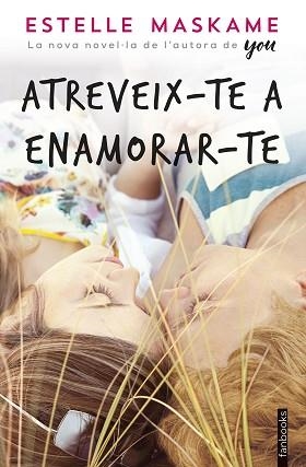ATREVEIX-TE A ENAMORAR-TE | 9788416716760 | MASKAME, ESTELLE | Llibreria Aqualata | Comprar libros en catalán y castellano online | Comprar libros Igualada