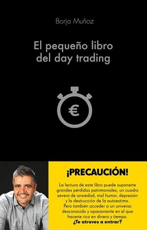 PEQUEÑO LIBRO DEL DAY TRADING, EL | 9788416928453 | MUÑOZ CUESTA, BORJA | Llibreria Aqualata | Comprar libros en catalán y castellano online | Comprar libros Igualada