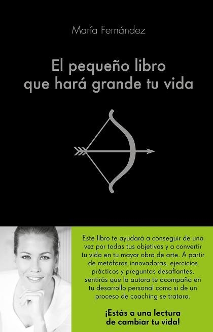 PEQUEÑO LIBRO QUE HARÁ GRANDE TU VIDA, EL | 9788416928460 | FERNÁNDEZ, MARÍA | Llibreria Aqualata | Comprar libros en catalán y castellano online | Comprar libros Igualada