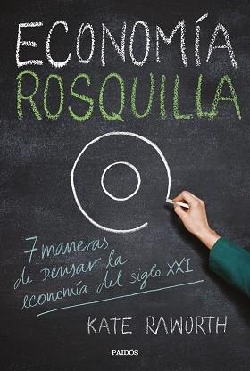 ECONOMÍA ROSQUILLA | 9788449334030 | RAWORTH, KATE | Llibreria Aqualata | Comprar libros en catalán y castellano online | Comprar libros Igualada