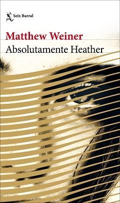 ABSOLUTAMENTE HEATHER | 9788432233272 | WEINER, MATTHEW | Llibreria Aqualata | Comprar libros en catalán y castellano online | Comprar libros Igualada