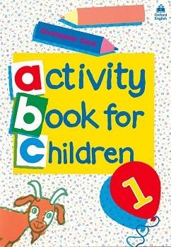 ACTIVITY BOOK FOR CHILDREN 1 | 9780194218306 | Llibreria Aqualata | Comprar llibres en català i castellà online | Comprar llibres Igualada