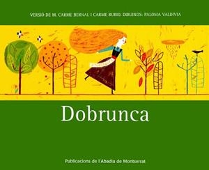 DOBRUNCA | 9788498831184 | BERNAL CREUS, M. CARME/RUBIO I LARRAMONA, CARME | Llibreria Aqualata | Comprar libros en catalán y castellano online | Comprar libros Igualada
