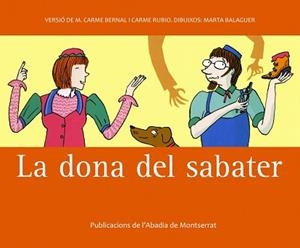 DONA DEL SABATER, LA | 9788498831191 | BERNAL CREUS, M. CARME/RUBIO I LARRAMONA, CARME | Llibreria Aqualata | Comprar libros en catalán y castellano online | Comprar libros Igualada