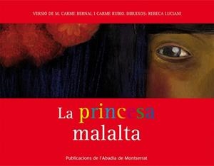 PRINCESA MALALTA, LA | 9788498832952 | BERNAL CREUS, M. CARME/RUBIO I LARRAMONA, CARME | Llibreria Aqualata | Comprar libros en catalán y castellano online | Comprar libros Igualada