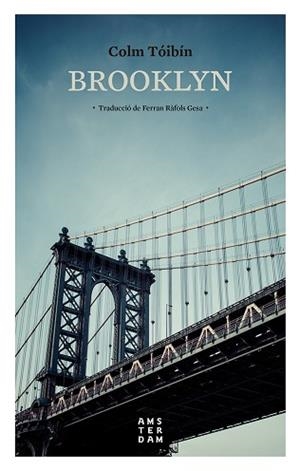 BROOKLYN | 9788416743384 | TÓIBÍN, COLM | Llibreria Aqualata | Comprar libros en catalán y castellano online | Comprar libros Igualada
