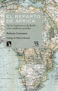 REPARTO DE ÁFRICA, EL. DE LA CONFERENCIA DE BERLÍN A LOS CONFLICTOS ACTUALES | 9788490972113 | CEAMANOS LLORENS, ROBERTO | Llibreria Aqualata | Comprar llibres en català i castellà online | Comprar llibres Igualada