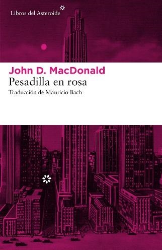 PESADILLA EN ROSA | 9788416213870 | MACDONALD, JOHN D. | Llibreria Aqualata | Comprar libros en catalán y castellano online | Comprar libros Igualada