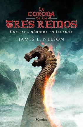CORONA DE LOS TRES REINOS, LA | 9788416970339 | NELSON, JAMES L. | Llibreria Aqualata | Comprar libros en catalán y castellano online | Comprar libros Igualada