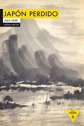 JAPÓN PERDIDO | 9788494644283 | KERR, ALEX | Llibreria Aqualata | Comprar libros en catalán y castellano online | Comprar libros Igualada