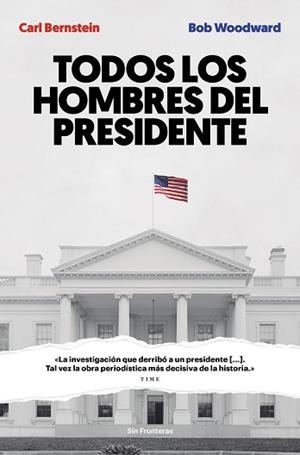 TODOS LOS HOMBRES DEL PRESIDENTE | 9788415070986 | BERNSTEIN, CARL / WOODWARD, BOB | Llibreria Aqualata | Comprar libros en catalán y castellano online | Comprar libros Igualada
