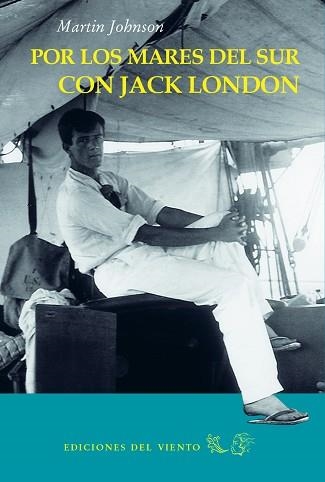 POR LOS MARES DEL SUR CON JACK LONDON | 9788415374848 | JOHNSON, MARTIN | Llibreria Aqualata | Comprar libros en catalán y castellano online | Comprar libros Igualada
