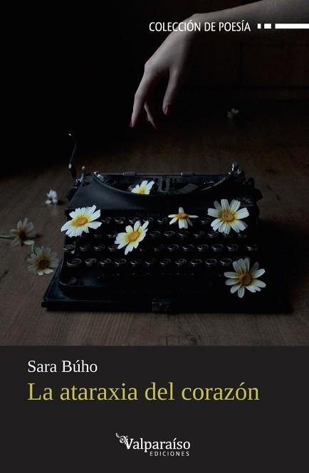ATARAXIA DEL CORAZÓN, LA | 9788416560530 | BUENO HORMIGO, SARA | Llibreria Aqualata | Comprar libros en catalán y castellano online | Comprar libros Igualada
