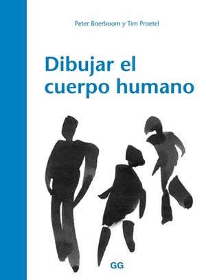 DIBUJAR EL CUERPO HUMANO | 9788425230547 | BOERBOOM, PETER / PROETEL, TIM / MARTÍN LORENZO, TERESA | Llibreria Aqualata | Comprar llibres en català i castellà online | Comprar llibres Igualada