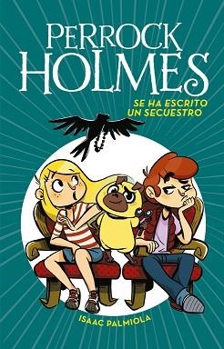 PERROCK HOLMES SE HA ESCRITO UN SECUESTRO | 9788490438916 | PALMIOLA, ISAAC | Llibreria Aqualata | Comprar libros en catalán y castellano online | Comprar libros Igualada