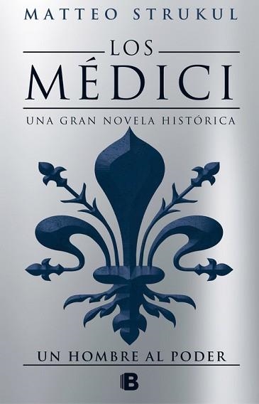 MÉDICI, LOS. UN HOMBRE AL PODER | 9788466662628 | MASTRUKUL, MATTEO | Llibreria Aqualata | Comprar libros en catalán y castellano online | Comprar libros Igualada