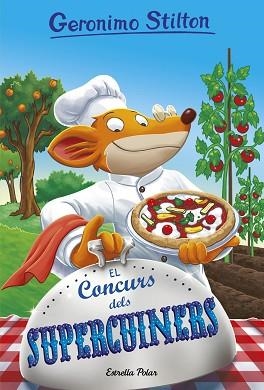 GERONIMO STILTON 68. EL CONCURS DELS SUPERCUINERS | 9788491374473 | STILTON, GERONIMO | Llibreria Aqualata | Comprar llibres en català i castellà online | Comprar llibres Igualada