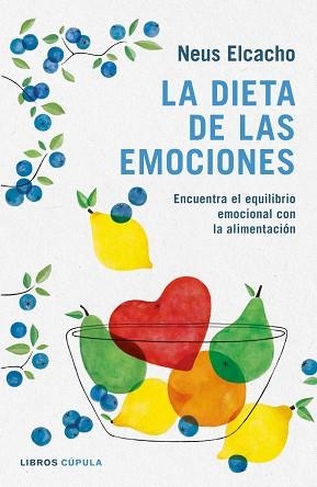 LA DIETA DE LAS EMOCIONES | 9788448023836 | ELCACHO ROVIRA, NEUS | Llibreria Aqualata | Comprar libros en catalán y castellano online | Comprar libros Igualada