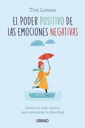 PODER POSITIVO DE LAS EMOCIONES NEGATIVAS, EL | 9788416720132 | LOMAS, TIM | Llibreria Aqualata | Comprar llibres en català i castellà online | Comprar llibres Igualada