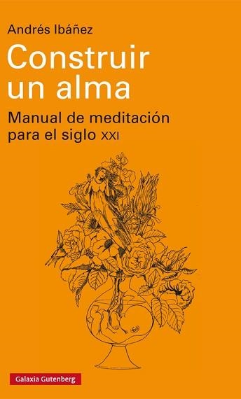CONSTRUIR UN ALMA | 9788417088798 | IBÁÑEZ, ANDRÉS | Llibreria Aqualata | Comprar libros en catalán y castellano online | Comprar libros Igualada