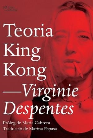 TEORIA KING KONG | 9788494782916 | DESPENTES, VIRGINIE | Llibreria Aqualata | Comprar libros en catalán y castellano online | Comprar libros Igualada