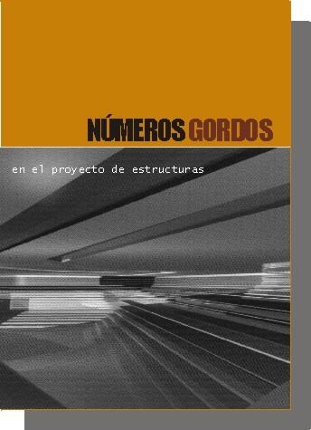 NUMEROS GORDOS EN EL PROYECTO DE ESTRUCTURAS | 9788493227005 | Llibreria Aqualata | Comprar libros en catalán y castellano online | Comprar libros Igualada