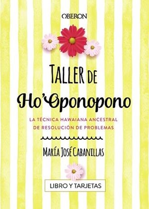 TALLER DE HO'OPONOPONO | 9788441539686 | CABANILLAS CLARAMONTE, MARÍA JOSÉ | Llibreria Aqualata | Comprar llibres en català i castellà online | Comprar llibres Igualada