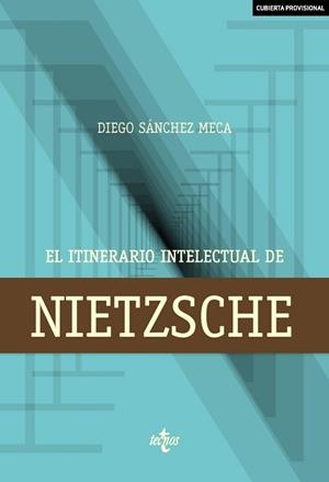 ITINERARIO INTELECTUAL DE NIETZSCHE, EL | 9788430973477 | SÁNCHEZ MECA, DIEGO | Llibreria Aqualata | Comprar libros en catalán y castellano online | Comprar libros Igualada