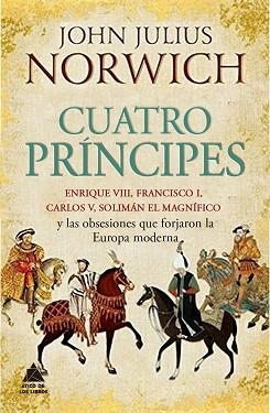 CUATRO PRÍNCIPES | 9788416222490 | NORWICH, JOHN JULIUS | Llibreria Aqualata | Comprar llibres en català i castellà online | Comprar llibres Igualada