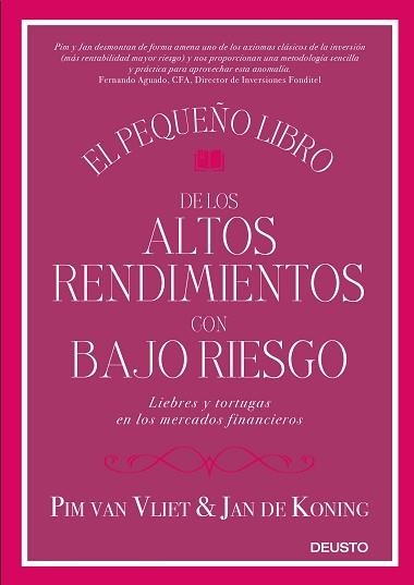 PEQUEÑO LIBRO DE LOS ALTOS RENDIMIENTOS CON BAJO RIESGO, EL | 9788423428939 | VAN VLIET, PIM / KONING, JAN DE | Llibreria Aqualata | Comprar libros en catalán y castellano online | Comprar libros Igualada
