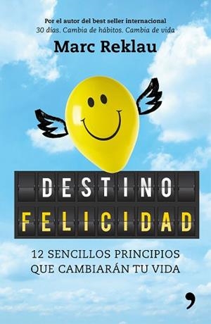 DESTINO FELICIDAD | 9788499986395 | REKLAU, MARC | Llibreria Aqualata | Comprar libros en catalán y castellano online | Comprar libros Igualada