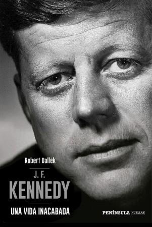 J.F. KENNEDY | 9788499426617 | DALLEK, ROBERT | Llibreria Aqualata | Comprar libros en catalán y castellano online | Comprar libros Igualada