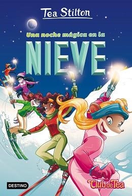 CLUB DE TEA 26. UNA NOCHE MÁGICA EN LA NIEVE | 9788408180425 | STILTON, TEA | Llibreria Aqualata | Comprar libros en catalán y castellano online | Comprar libros Igualada