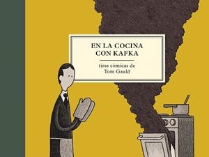 EN LA COCINA CON KAFKA | 9788416131358 | GAULD, TOM | Llibreria Aqualata | Comprar libros en catalán y castellano online | Comprar libros Igualada