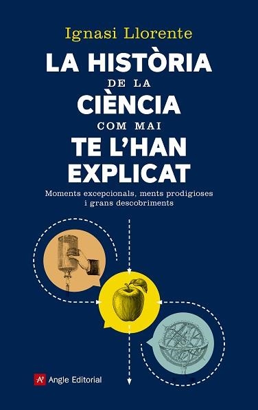 HISTÒRIA DE LA CIÈNCIA COM MAI TE L'HAN EXPLICAT, LA | 9788417214159 | LLORENTE, IGNASI | Llibreria Aqualata | Comprar libros en catalán y castellano online | Comprar libros Igualada