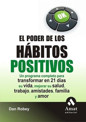 PODER DE LOS HABITOS POSITIVOS, EL | 9788497353373 | ROBEY, DAN | Llibreria Aqualata | Comprar llibres en català i castellà online | Comprar llibres Igualada