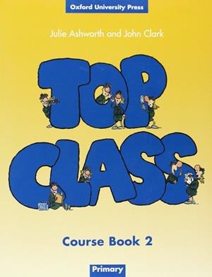 TOP CLASS 2 COURSE BOOK | 9780194320993 | ASHWORTH | Llibreria Aqualata | Comprar llibres en català i castellà online | Comprar llibres Igualada