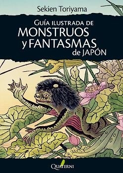 GUÍA DE MONSTRUOS Y FANTASMAS DE JAPÓN | 9788494180293 | TORIYAMA, SEKIEN | Llibreria Aqualata | Comprar libros en catalán y castellano online | Comprar libros Igualada