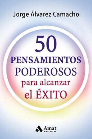 50 PENSAMIENTOS PODESOROS | 9788417208066 | ÁLVAREZ CAMACHO, JORGE | Llibreria Aqualata | Comprar llibres en català i castellà online | Comprar llibres Igualada