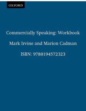 COMMERCIALLY SPEAKING, WORKBOOK | 9780194572323 | IRVINE, MARK | Llibreria Aqualata | Comprar llibres en català i castellà online | Comprar llibres Igualada