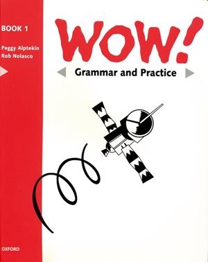 WOW! BOOK 1.GRAMMAR AND PRACTICE | 9780194324663 | ALPTEKINN, PEGGY | Llibreria Aqualata | Comprar llibres en català i castellà online | Comprar llibres Igualada