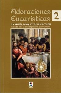 ADORACIONES EUCARÍSTICAS 2 | 9788415915621 | CENTRO EUCARÍSTICO PADRES SACRAMENTINOS | Llibreria Aqualata | Comprar libros en catalán y castellano online | Comprar libros Igualada